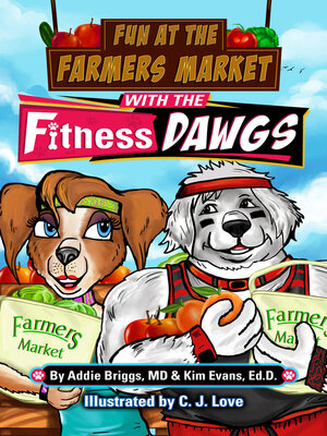 cover image of Fun at the Farmers Market with the Fitness DAWGS